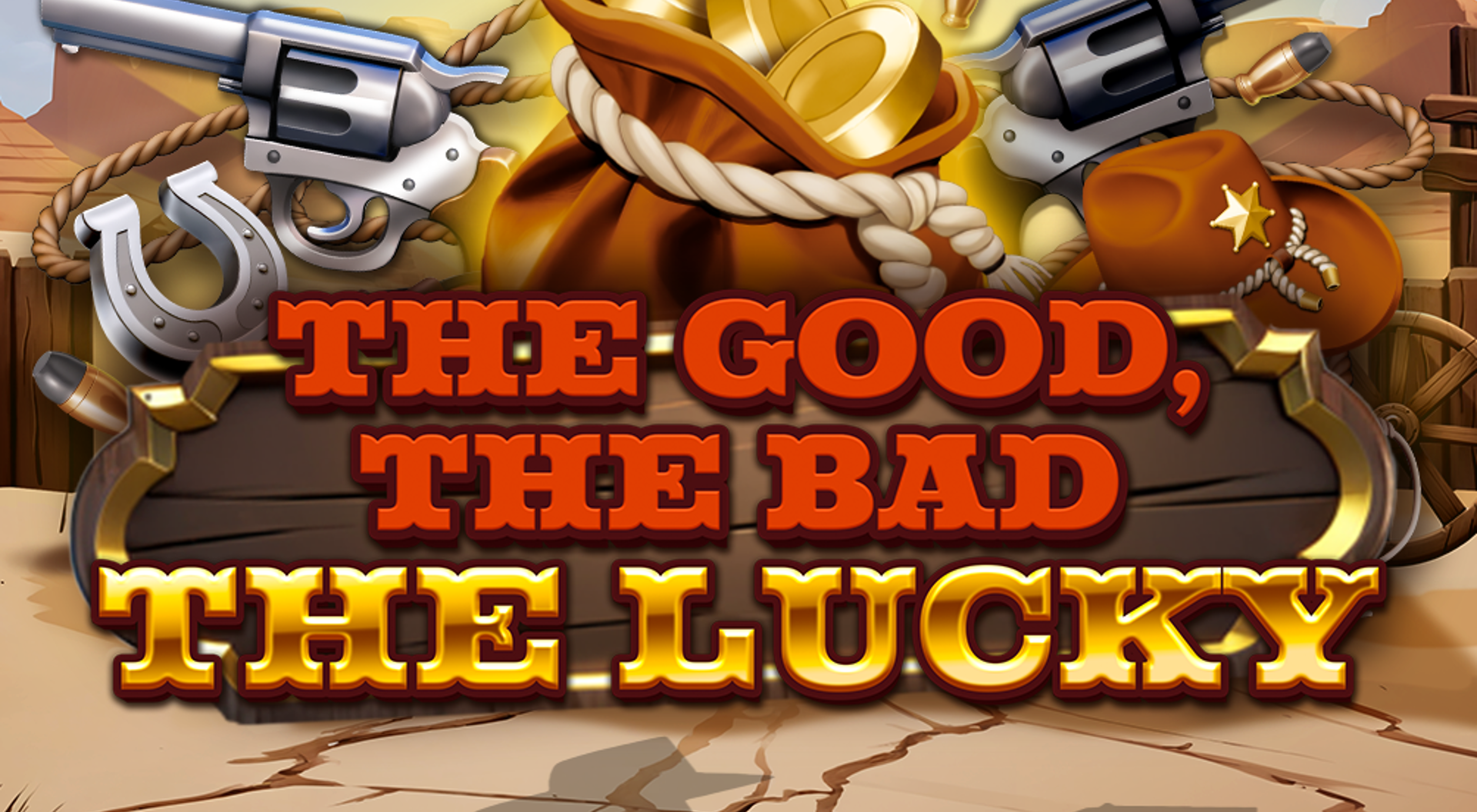 The Good the Bad the Lucky